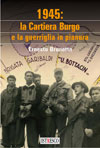 Ernesto Brunetta - 1945: La cartiera Burgo e la guerriglia in pianura