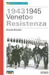 Ernesto Brunetta – 1943-1945. Veneto e Resistenza 