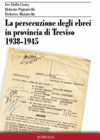 I. D. Costa, R. Pignatiello, F. Maistrello - La persecuzione degli ebrei in provincia di Treviso 1938-1945